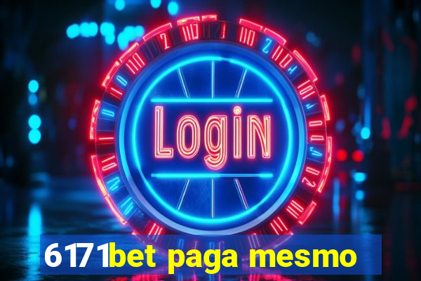 6171bet paga mesmo